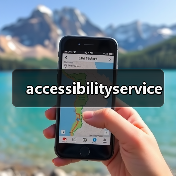 accessibilityservice(图1) accessibilityservice(图1)
