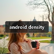android density(图2) android density(图2)