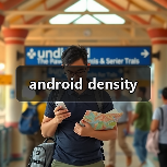 android density(图4) android density(图4)