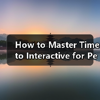 How to Master Time to Interactive for Peak Website Performance(图4) How to Master Time to Interactive for Peak Website Performance(图4)